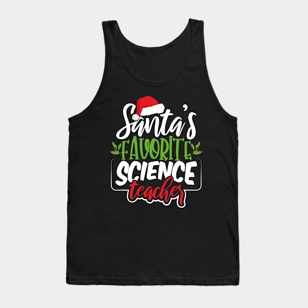 Santa's Favorite Science Teacher Tank Top by uncannysage